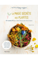 Magie secrète des plantes