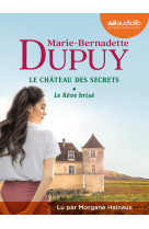 Le rêve brisé - le château des secrets, tome 1