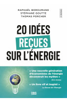 20 idées reçues sur l'énergie