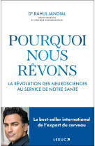 Pourquoi nous rêvons : la révolution des neurosciences au service de notre santé