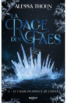 La rage des faes, t2 : le coeur du prince de l-hiver