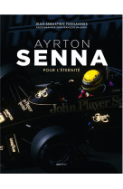 Ayrton senna - pour l-eternite