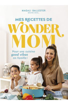 Mes recettes de wonder mom