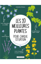 Les 10 meilleures plantes pour chaque situation