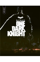 Dc black label - batman - one dark knight