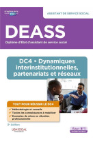 Deass - dc4 dynamiques interinstitutionnelles, partenariats et reseaux : assistant de service social