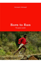 Born to run (ne pour courir)