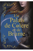 Un palais d'epines et de roses (acotar) tome 2 : un palais de colere et de brume