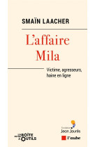 L affaire mila - victime, agresseurs, haine en ligne