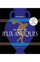 Sur la piste des jeux antiques - olympie, delphes, nemee, isthmia... en 100 infographies