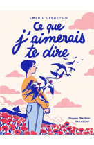 Ce que j-aimerais te dire - version illustree