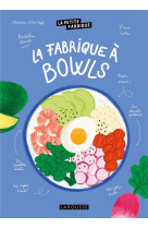 La petite fabrique à bowls