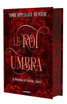 Le royaume de vincula - relie collector - tome 01 le roi umbra