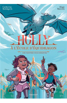 Holly à l'école d'équidragon, t1 - une rentrée mouvementée