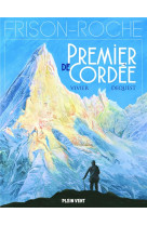 Premier de cordee - d-apres l-oeuvre de roger frison-roche