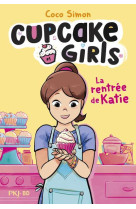 Cupcake girls - la bande dessinée - tome 1 la rentrée de katie