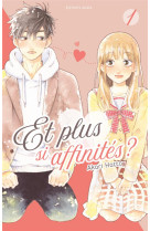 Et plus si affinites ? - tome 1