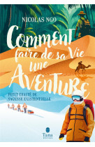 Comment faire de sa vie une aventure