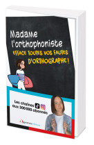 Madame l-orthophoniste efface vos fautes d-orthographe !