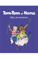 Tom-tom et nana, tome 17 - allez les monstres !