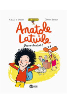 Anatole latuile roman, tome 01 - bravo anatole !