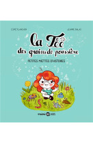 La fee des grains de poussiere, tome 01 - la fee des grains de poussiere - petites miettes d-histoir