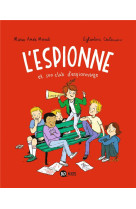 L-espionne, tome 02 - l-espionne et son club d-espionnage