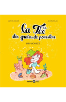 La fee des grains de poussiere, tome 02 - mini-vacances