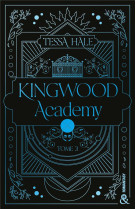 Kingwood academy - tome 3