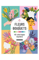 Fleurs et bouquets : 40 coloriages mystere