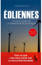 Eoliennes : la face noire de la transition ecologique