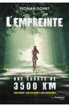 L-empreinte - une course de 3500 km sans argent sans passeport sans chaussures