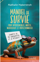 Manuel de survie pour hypersensibles, indécis, surefficients et perfectionnistes