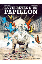 La vie rêvée d'un papillon