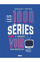 Les 1000 series a voir sans moderation