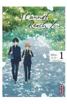 I cannot reach you - tome 1