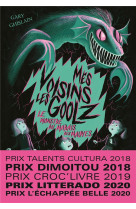 Mes voisins les goolz, tome 2 - le monstre du marais des mauves