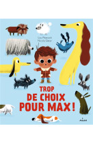 Trop de choix pour max !