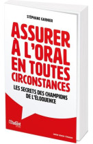 Assurer à l'oral en toutes circonstances