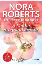 Les heritiers de sorcha tome 1  -  a l'aube du grand amour