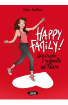 Happy family ! - divorcee, 2 enfants et in love