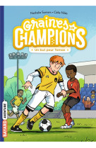 Graines de champions, tome 03 - un but pour tomaz !