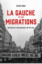 La gauche et les migrations - une histoire mondiale, xviiie - xxie siecle