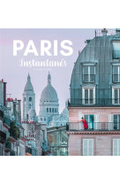 Paris instantanes - bilingue francais anglais