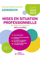 Mises en situation professionnelle : crpe 2024-2025  -  50 fiches de remise a niveau