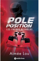 Les frères reynolds - pole position