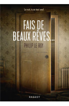 Fais de beaux reves...