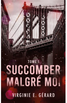 Succomber malgré moi - tome 1