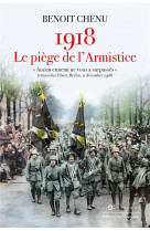 1918, le piege de l-armistice