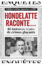 Hondelatte raconte...